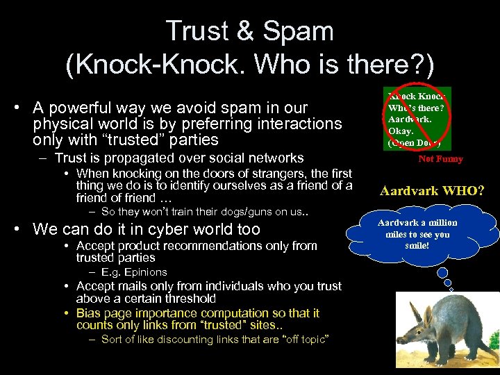 Trust & Spam (Knock-Knock. Who is there? ) • A powerful way we avoid