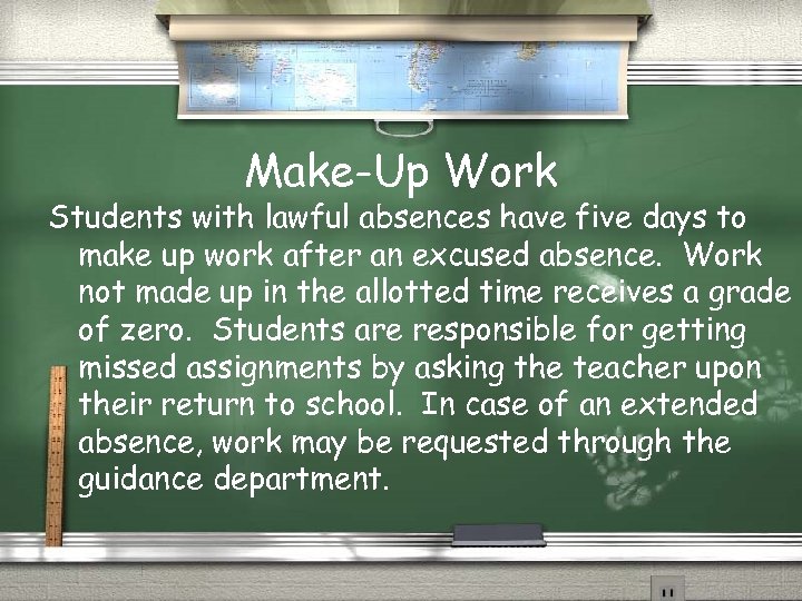 Make-Up Work Students with lawful absences have five days to make up work after