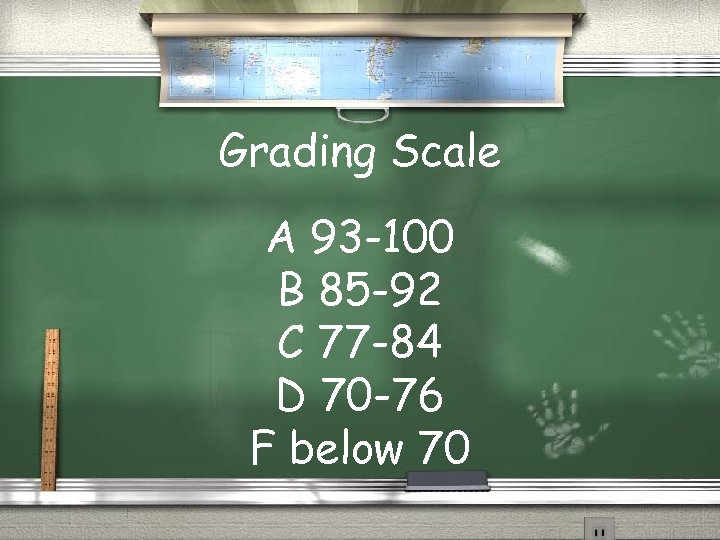 Grading Scale A 93 -100 B 85 -92 C 77 -84 D 70 -76