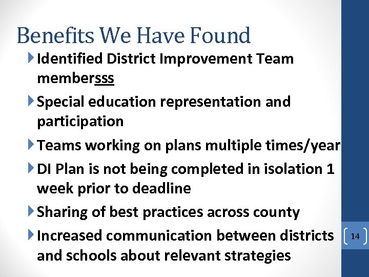 Benefits We Have Found Identified District Improvement Team membersss Special education representation and participation