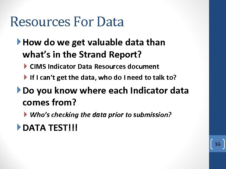 Resources For Data How do we get valuable data than what’s in the Strand