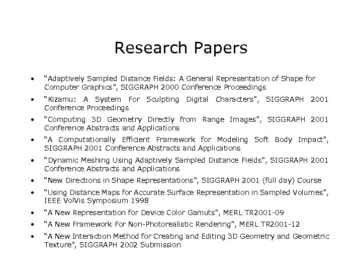 Research Papers • “Adaptively Sampled Distance Fields: A General Representation of Shape for Computer