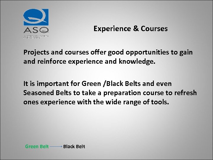 Experience & Courses Projects and courses offer good opportunities to gain and reinforce experience