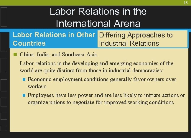 15 Labor Relations in the International Arena Labor Relations in Other Differing Approaches to