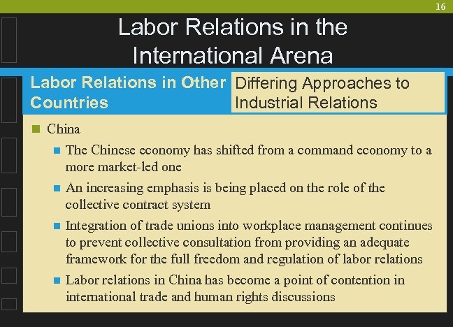 16 Labor Relations in the International Arena Labor Relations in Other Differing Approaches to