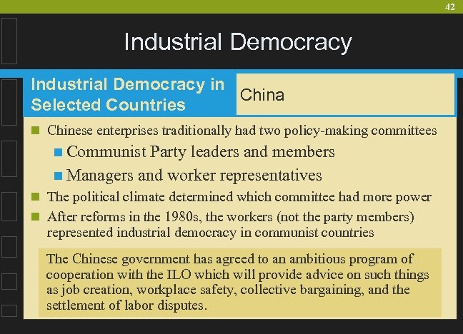 42 Industrial Democracy in China Selected Countries n Chinese enterprises traditionally had two policy-making