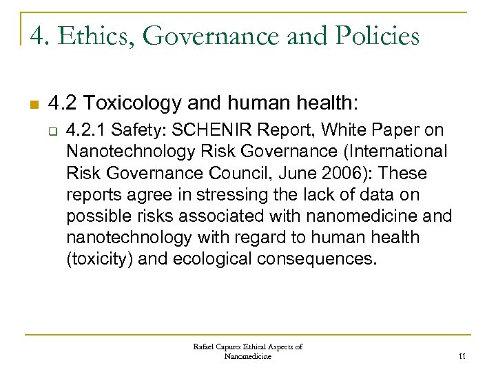 4. Ethics, Governance and Policies n 4. 2 Toxicology and human health: q 4.