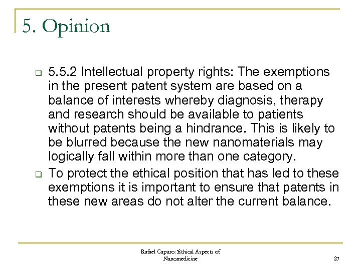 5. Opinion q q 5. 5. 2 Intellectual property rights: The exemptions in the