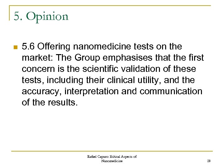 5. Opinion n 5. 6 Offering nanomedicine tests on the market: The Group emphasises