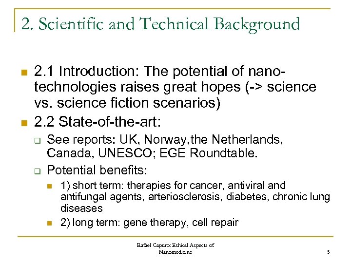 2. Scientific and Technical Background n n 2. 1 Introduction: The potential of nanotechnologies