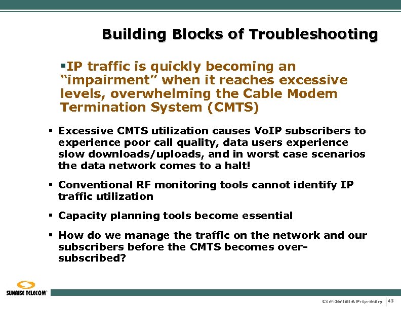 Building Blocks of Troubleshooting §IP traffic is quickly becoming an “impairment” when it reaches