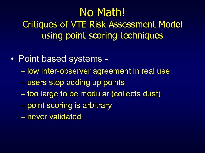 No Math! Critiques of VTE Risk Assessment Model using point scoring techniques • Point