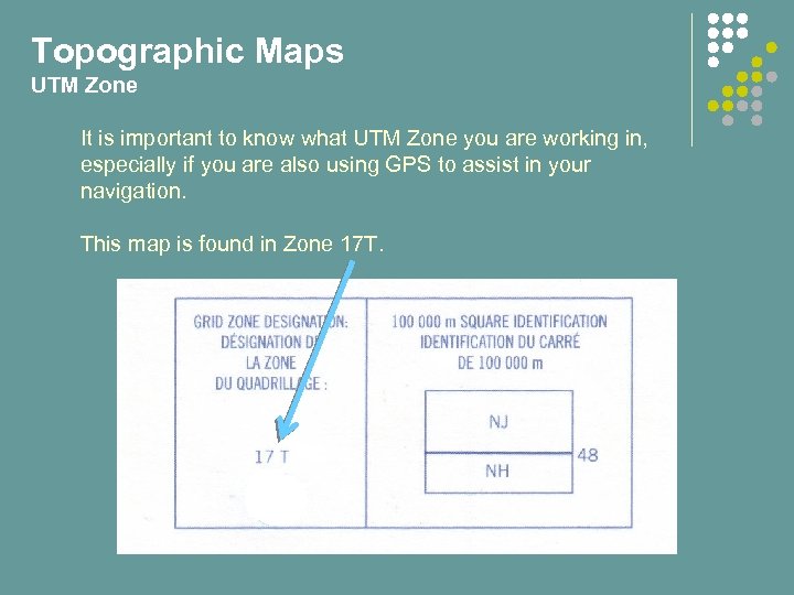 Topographic Maps UTM Zone It is important to know what UTM Zone you are