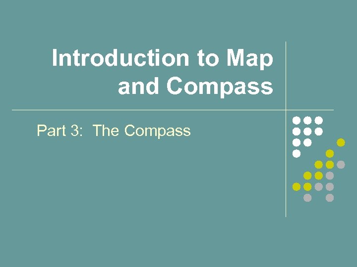 Introduction to Map and Compass Part 3: The Compass 