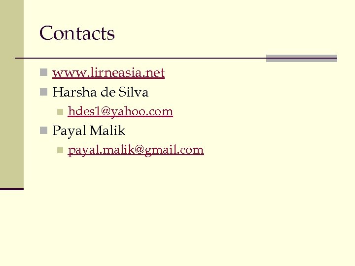 Contacts n www. lirneasia. net n Harsha de Silva n hdes 1@yahoo. com n