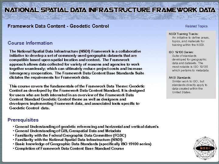 Framework Data Content - Geodetic Control Course Information The National Spatial Data Infrastructure (NSDI)