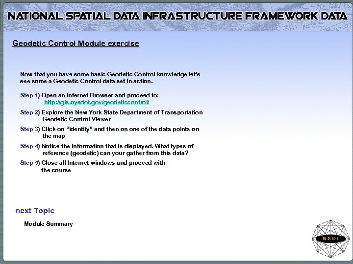 Geodetic Control Module exercise Now that you have some basic Geodetic Control knowledge let’s