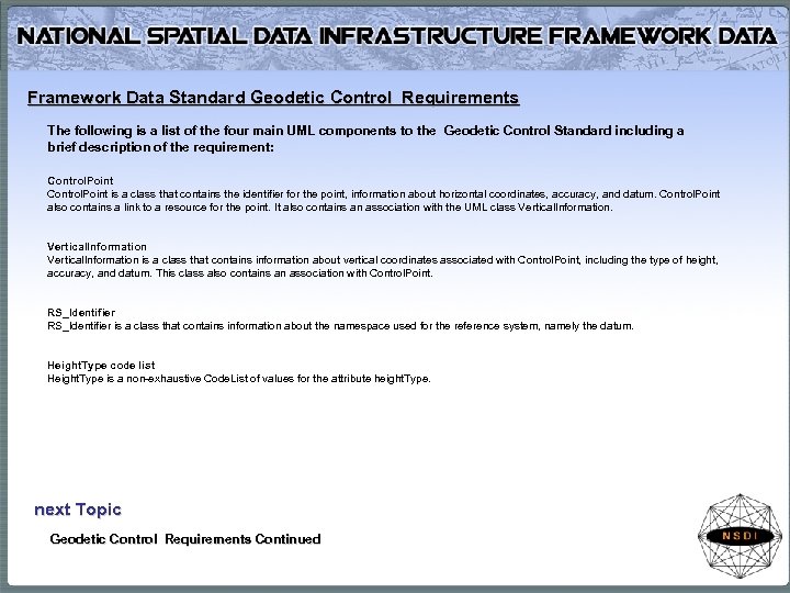 Framework Data Standard Geodetic Control Requirements The following is a list of the four