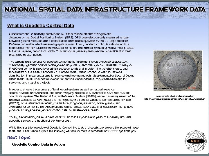 What is Geodetic Control Data Geodetic control is normally established by, either measurements of