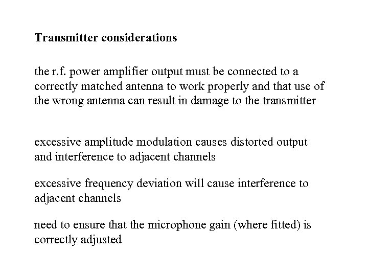 Transmitter considerations the r. f. power amplifier output must be connected to a correctly