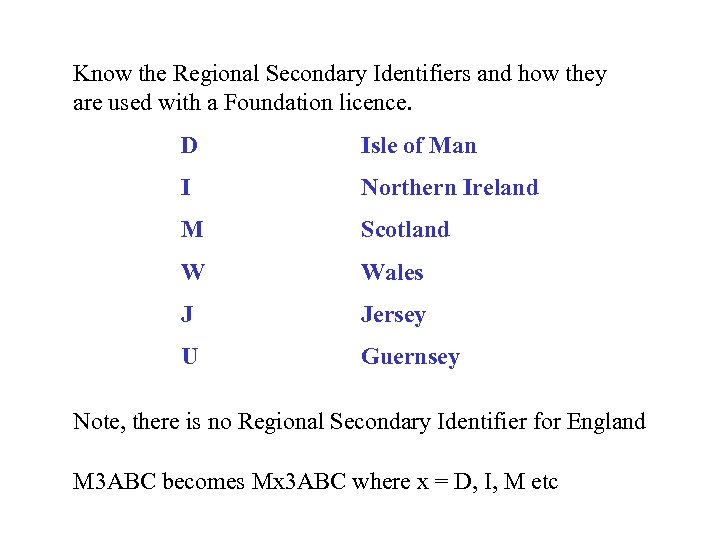 Know the Regional Secondary Identifiers and how they are used with a Foundation licence.