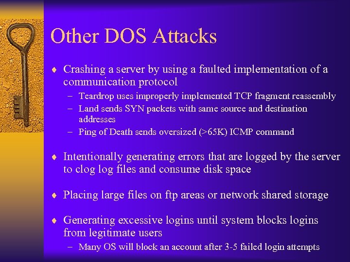 Other DOS Attacks ¨ Crashing a server by using a faulted implementation of a