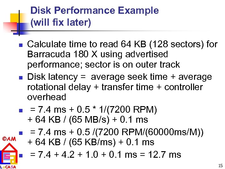 Disk Performance Example (will fix later) n n n AM La. CASA n n