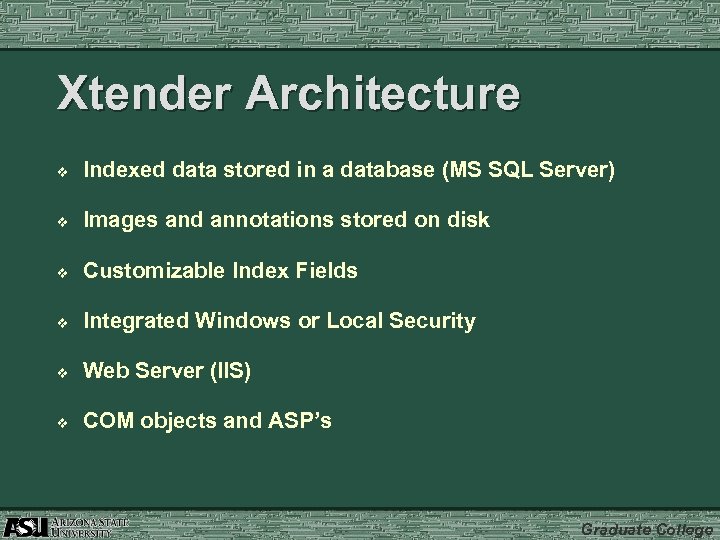 Xtender Architecture v Indexed data stored in a database (MS SQL Server) v Images