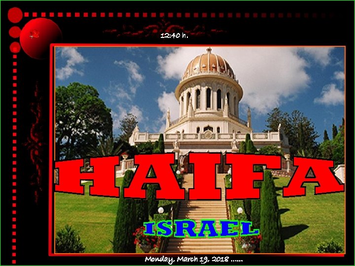 12: 40 h. Monday, March 19, 2018 …… 