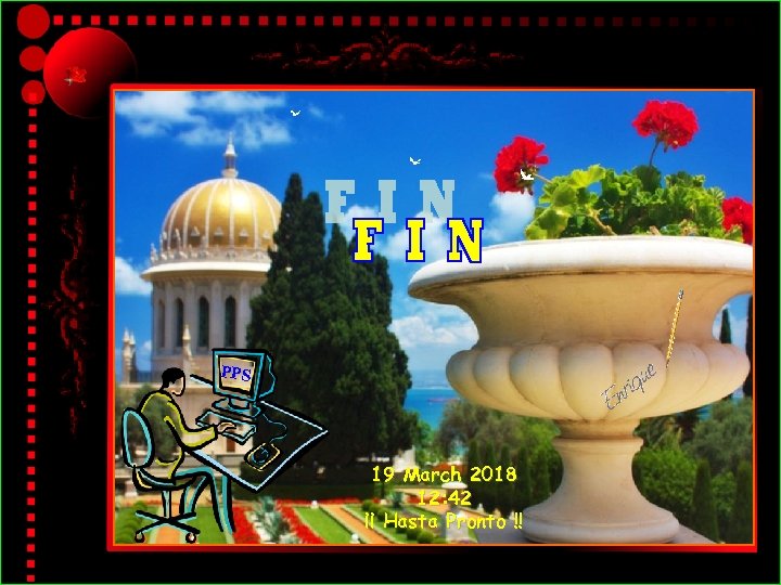 PPS 19 March 2018 12: 42 ¡¡ Hasta Pronto !! 