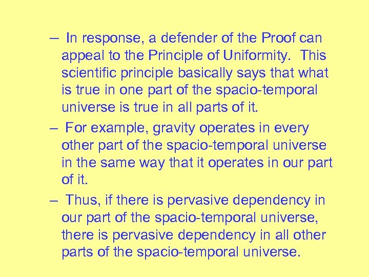 – In response, a defender of the Proof can appeal to the Principle of