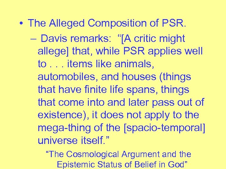  • The Alleged Composition of PSR. – Davis remarks: “[A critic might allege]