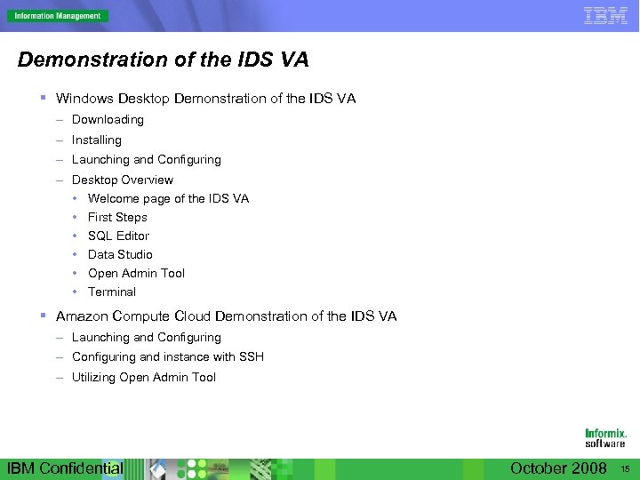 Demonstration of the IDS VA § Windows Desktop Demonstration of the IDS VA –