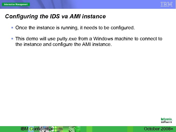 Configuring the IDS va AMI instance § Once the instance is running, it needs