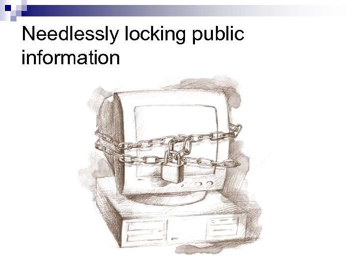 Needlessly locking public information 