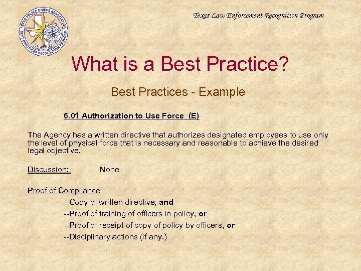Texas Law Enforcement Recognition Program What is a Best Practice? Best Practices - Example