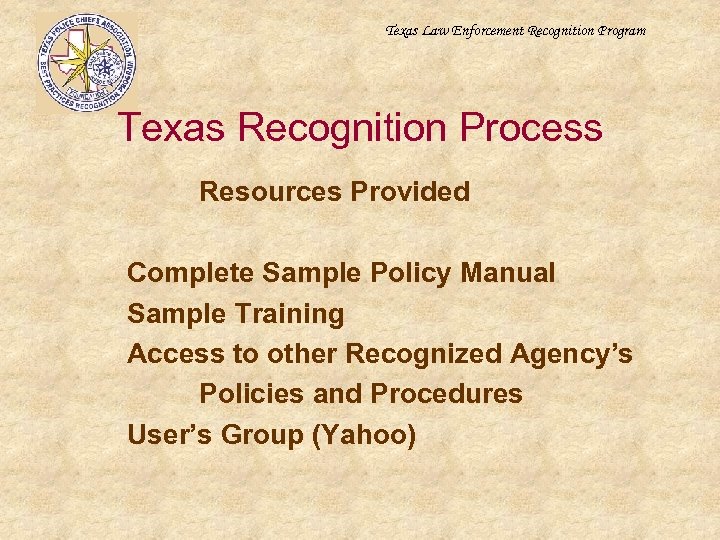 Texas Law Enforcement Recognition Program Texas Recognition Process Resources Provided Complete Sample Policy Manual