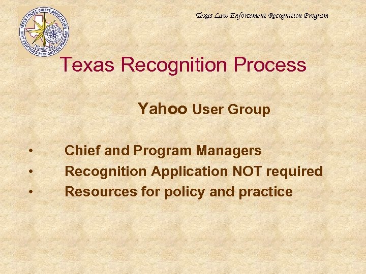 Texas Law Enforcement Recognition Program Texas Recognition Process Yahoo User Group • • •