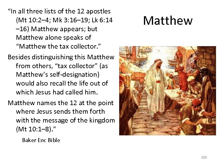 “In all three lists of the 12 apostles (Mt 10: 2– 4; Mk 3: