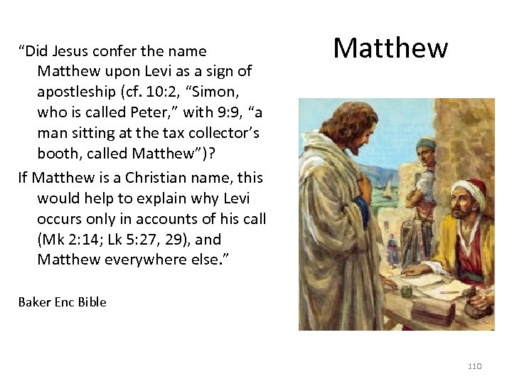 “Did Jesus confer the name Matthew upon Levi as a sign of apostleship (cf.