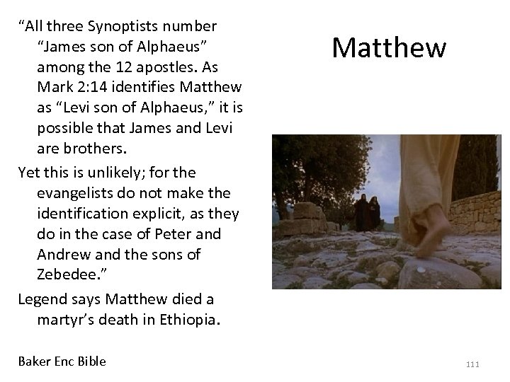 “All three Synoptists number “James son of Alphaeus” among the 12 apostles. As Mark