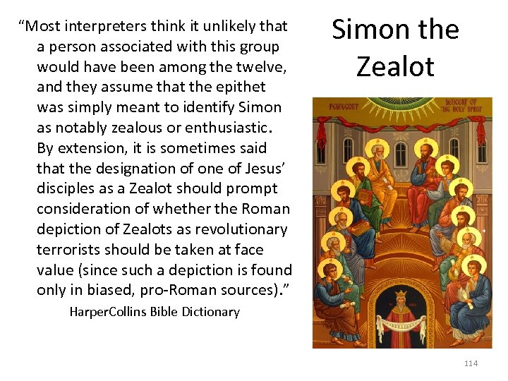“Most interpreters think it unlikely that a person associated with this group would have