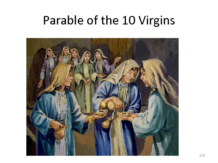Parable of the 10 Virgins 116 