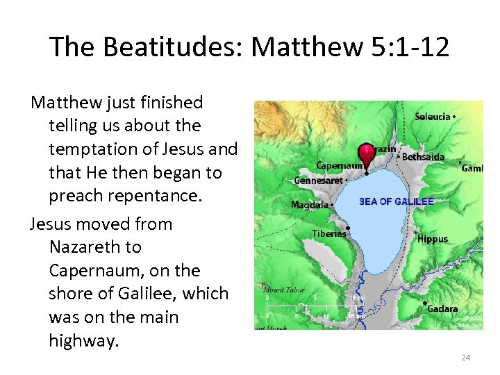 The Beatitudes: Matthew 5: 1 -12 Matthew just finished telling us about the temptation