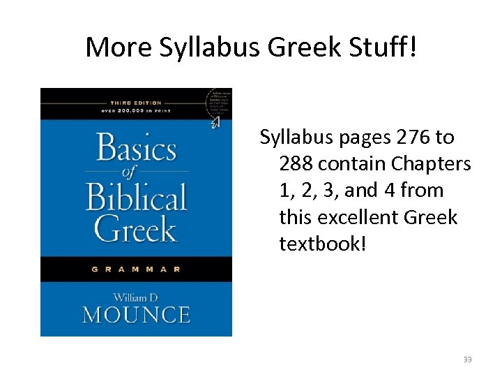 More Syllabus Greek Stuff! Syllabus pages 276 to 288 contain Chapters 1, 2, 3,