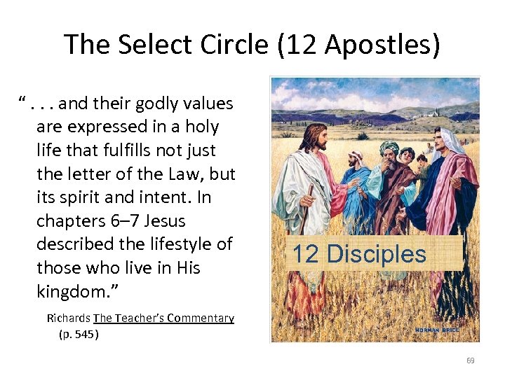 The Select Circle (12 Apostles) “. . . and their godly values are expressed