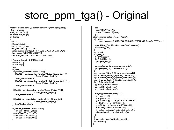 store_ppm_tga() - Original static void store_ppm_tga(outname, src, offset, incr, height, tgaflag ) char *outname;