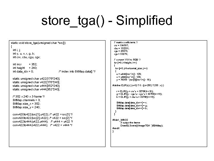store_tga() - Simplified static void store_tga(unsigned char *src[]) { int i, j; int y,