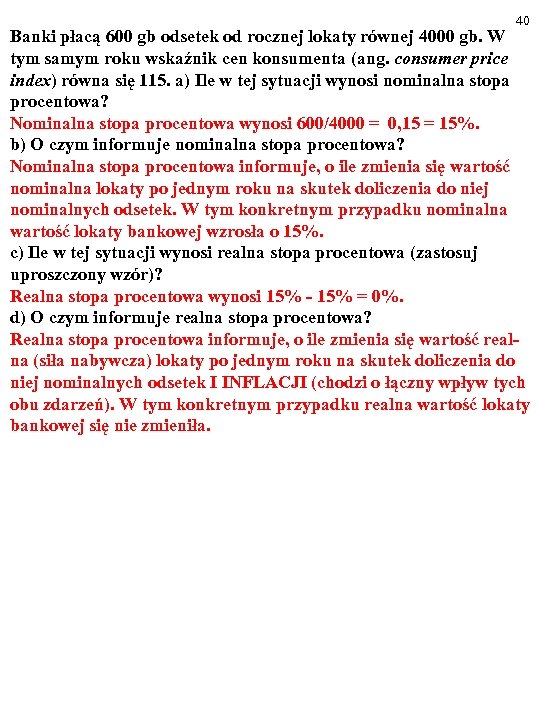 40 Banki płacą 600 gb odsetek od rocznej lokaty równej 4000 gb. W tym