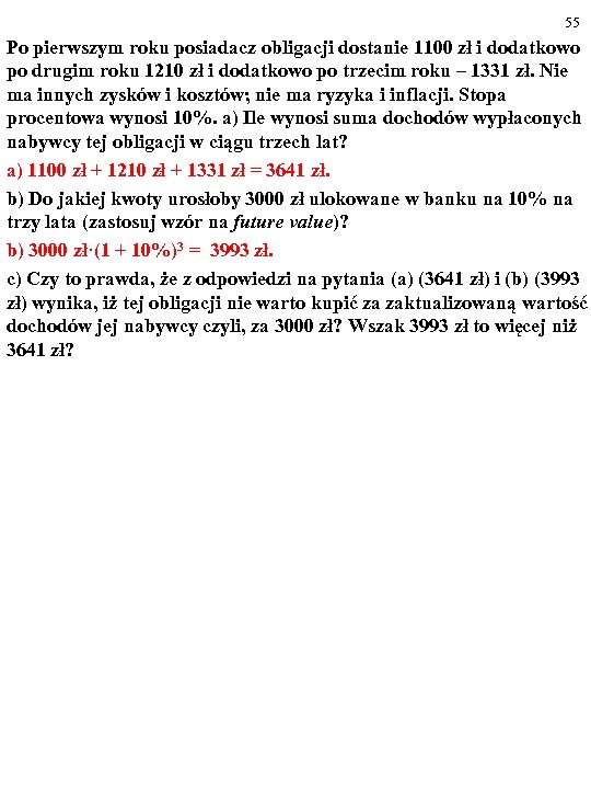 55 Po pierwszym roku posiadacz obligacji dostanie 1100 zł i dodatkowo po drugim roku